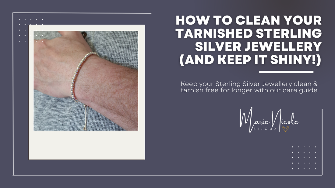 How to clean your tarnished sterling silver jewellery and keep it shiny!